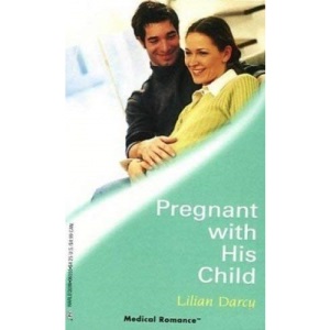 Pregnant with His Child (Medical Romance S.)