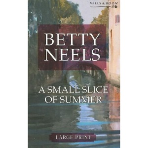 Small Slice of Summer (Betty Neels Large Print)