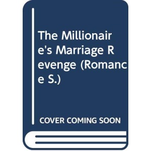 THE MILLIONAIRE'S MARRIAGE REVENGE (Romance)