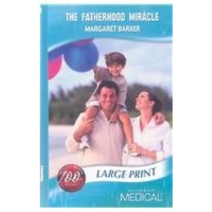 The Fatherhood Miracle (Medical Romance Large Print)