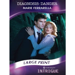 Diagnosis: Danger (Silhouette Intrigue Large Print)