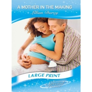 A Mother in the Making (Special Edition Large Print)