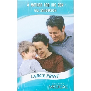 A Mother for His Son (Mills & Boon Medical Largeprint) (Medical Romance Large Print)