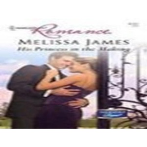 His Princess in the Making (Mills & Boon Romance) (Romance HB)