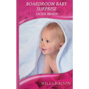 Boardroom Baby Surprise (Mills & Boon Romance) (Mills & Boon Hardback Romance)