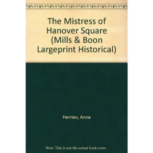 The Mistress of Hanover Square (Mills & Boon Largeprint Historical) (Historical Romance Large Print)