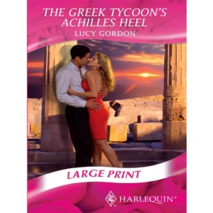 The Greek Tycoon's Achilles Heel (Mills & Boon Romance Largeprint)
