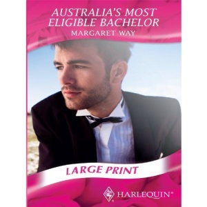 Australia's Most Eligible Bachelor  (Mills & Boon Romance Largeprint) (Mills & Boon Largeprint Romance)