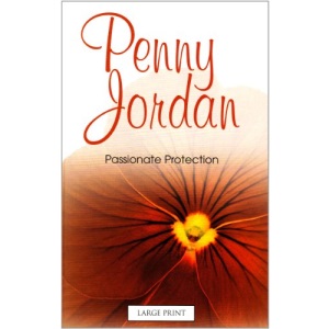 Passionate Protection (Mills & Boon Largeprint Penny Jordan) (Penny Jordan LP)