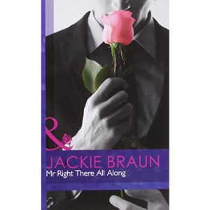 Mr Right There All Along (Mills & Boon Hardback Romance)