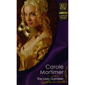 The Lady Gambles (Mills & Boon Largeprint Historical)
