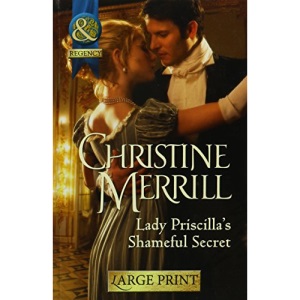 Lady Priscilla's Shameful Secret (Mills & Boon Largeprint Historical)