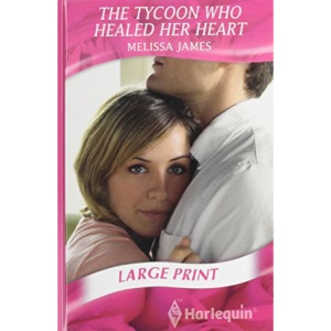 The Tycoon Who Healed Her Heart (Mills & Boon Largeprint Romance)