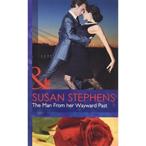 The Man From her Wayward Past (Mills & Boon Hardback Romance)