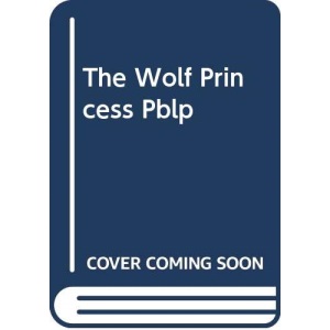 The Wolf Princess (The Pack, Book 13)
