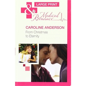 From Christmas to Eternity (Mills & Boon Largeprint Medical)