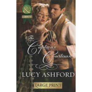 The Captain's Courtesan (Mills & Boon Largeprint Historical)