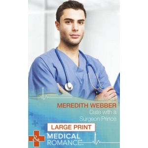 Date with a Surgeon Prince (Largeprint Medical)