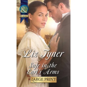 Safe in the Earl's Arms (English Rogues and Grecian Goddesses) (Mills & Boon Historical Romance)