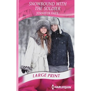 Snowbound with the Soldier (Mills & Boon Largeprint Romance)