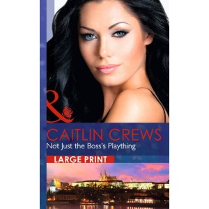 Not Just the Boss's Plaything (Mills & Boon Largeprint Romance)