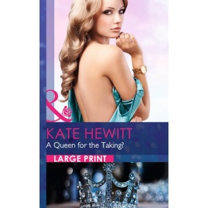 A Queen for the Taking? (Largeprint Romance)