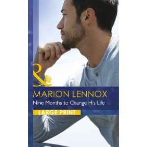 Nine Months to Change His Life (Largeprint Romance)