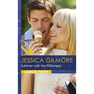 Summer with the Millionaire (Largeprint Romance)