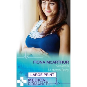 Midwife's Mistletoe Baby (Christmas in Lyrebird Lake - Book 2) (Largeprint Medical)
