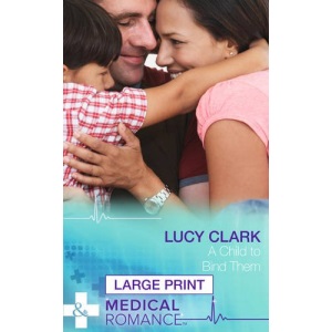 A Child to Bind Them (Mills & Boon Largeprint Medical)