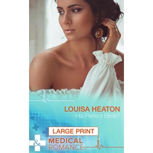 His Perfect Bride? (Mills & Boon Largeprint Medical)
