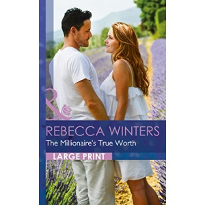 The Millionaire's True Worth (Greek Billionaires - Book 1) (Mills & Boon Largeprint Romance)