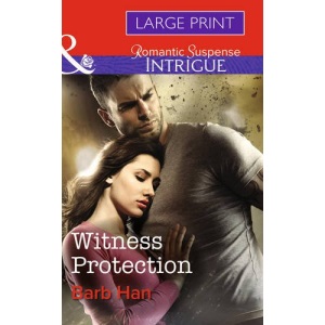 Witness Protection (The Campbells of Creek Bend - Book 1) (Largeprint Intrigue)