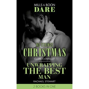 No Strings Christmas / Unwrapping The Best Man: No Strings Christmas / Unwrapping the Best Man