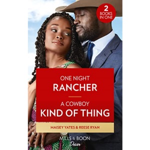 One Night Rancher / A Cowboy Kind Of Thing: One Night Rancher (The Carsons of Lone Rock) / A Cowboy Kind of Thing (Texas Cattleman's Club: The Wedding): Book 3