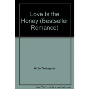 Love Is the Honey