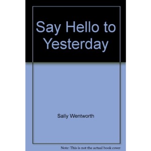 Say Hello to Yesterday