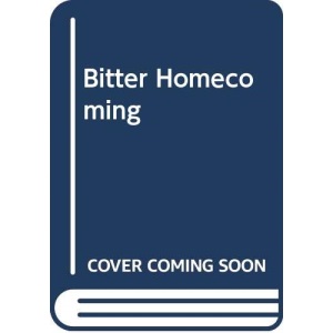 Bitter Homecoming