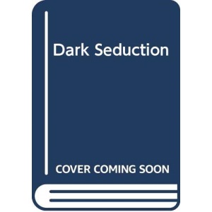 Dark Seduction