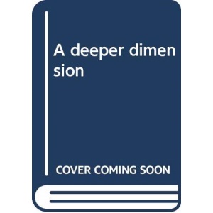 A deeper dimension