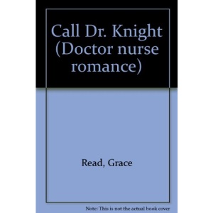 Call Dr. Knight (Doctor nurse romance)