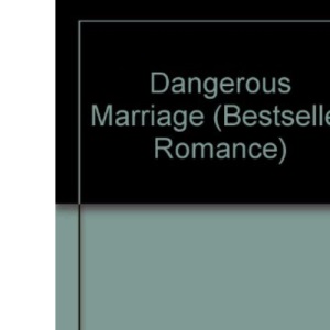Dangerous Marriage