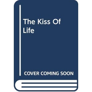 The Kiss Of Life