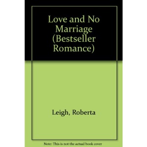 Love and No Marriage (Bestseller Romance)