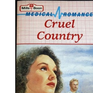 Cruel Country (Medical Romance S.)
