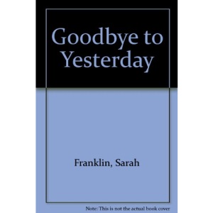 Goodbye to Yesterday