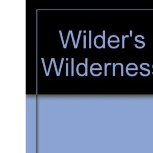 Wilder's Wilderness