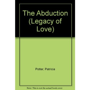 The Abduction (Legacy of Love)