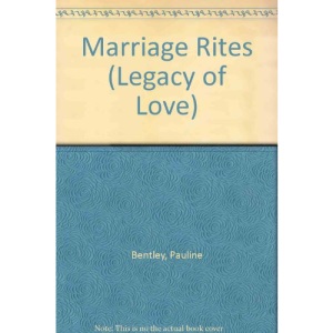 Marriage Rites (Legacy of Love S.)