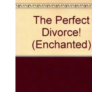 The Perfect Divorce! (Enchanted S.)